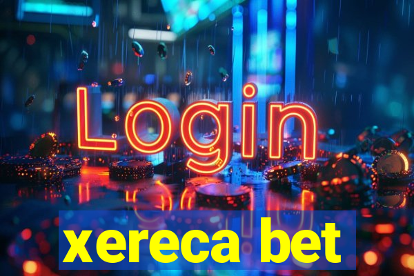 xereca bet